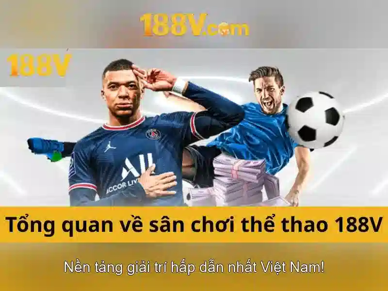 tải app 188v: trải nghiệm, đánh giá và các tính năng nổi bật