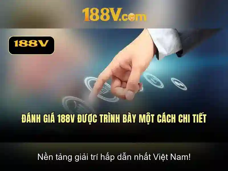 188v và hành trình khám phá giới hạn công nghệ