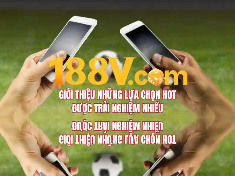 tải 188v – nền tảng đỉnh cao cùng 188v apk và nhà cái